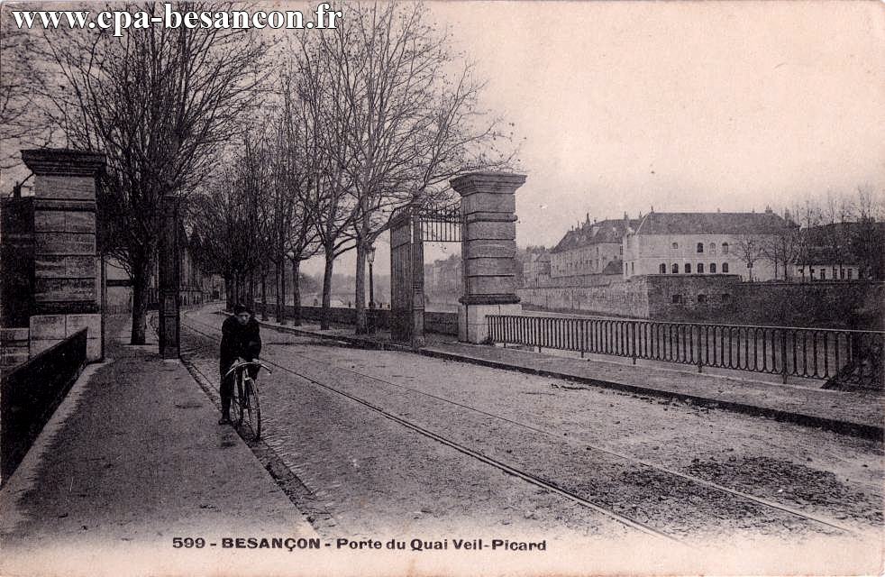 599 - BESANÇON - Porte du Quai Veil-Picard
